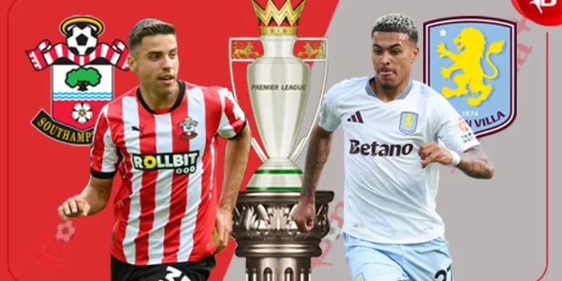 Soi kèo trận Southampton vs Aston Villa 21h ngày 12/4