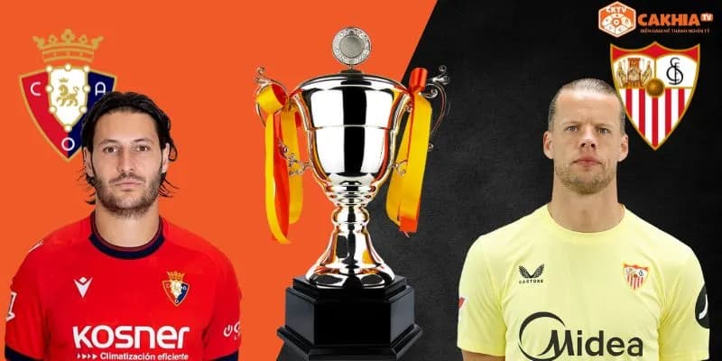 Nhận định kèo Osasuna vs Sevilla 00h30 ngày 25/4/2025